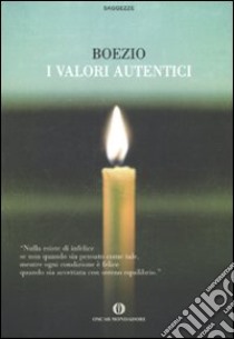 I Valori autentici libro di Boezio Severino