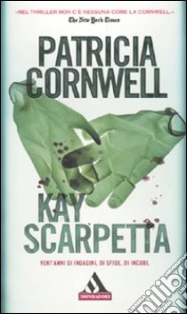 Kay Scarpetta libro di Cornwell Patricia D.