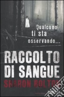 Raccolto di sangue libro di Bolton Sharon