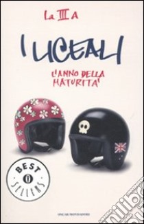 I liceali. L'anno della maturità libro di La III A