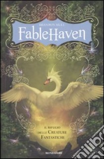 Fablehaven. Il rifugio delle creature fantastiche libro di Mull Brandon