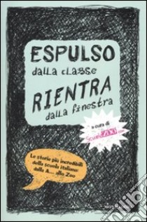 Espulso dalla classe rientra dalla finestra libro