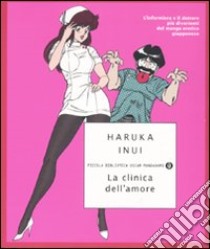 La Clinica dell'amore libro di Inui Haruka