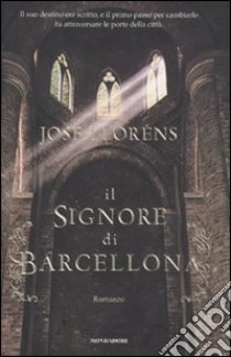 Il Signore di Barcellona libro di Llorens José