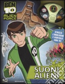 Ben 10 Alien Force. Suoni alieni. Con gadget libro