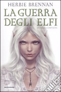 La guerra degli elfi. La saga completa libro di Brennan Herbie