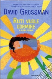 Ruti vuole dormire e altre storie libro di Grossman David