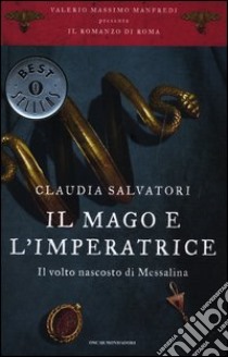 Il mago e l'imperatrice. Il romanzo di Roma. Vol. 5 libro di Salvatori Claudia