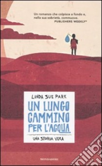 Un Lungo cammino per l'acqua libro di Park Linda S.