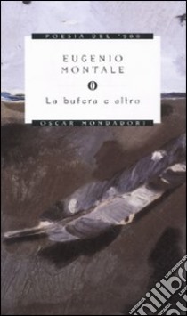 La Bufera e altro libro di Montale Eugenio