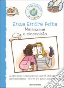 Melanzane e cioccolato libro di Festa Enza E.