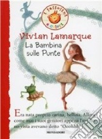 La Bambina sulle punte libro di Lamarque Vivian