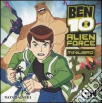 Ben 10 Alien Force. Minilibro libro di Bortolotti Nicoletta