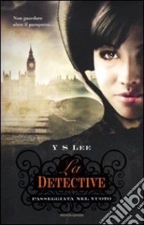 La detective. Passeggiata nel vuoto libro di Lee Y. S.