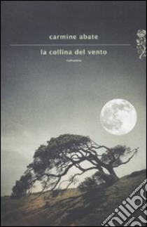 La collina del vento libro di Abate Carmine