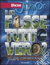 Focus junior. E se fosse tutto vero? libro di Andrews Rupert