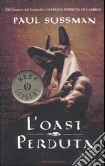 L'oasi perduta libro di Sussman Paul