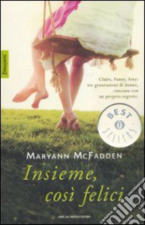 Insieme; così felici libro di McFadden Maryann