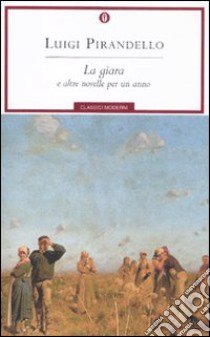 La giara e altre novelle per un anno libro di Pirandello Luigi; Costa S. (cur.)