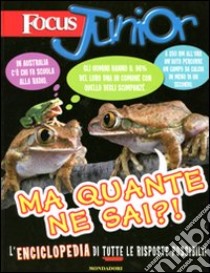 Focus junior. Ma quante ne sai?! libro