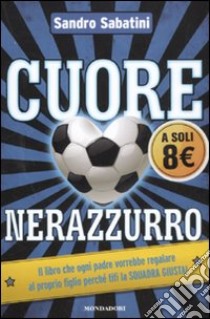 Cuore nerazzurro libro di Sabatini Sandro