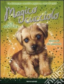 Majorette che passione! Magico cucciolo (7) libro di Bentley Sue