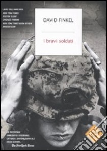 I bravi soldati libro di Finkel David