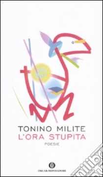 L'ora stupita libro di Milite Tonino