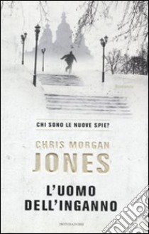 L'uomo dell'inganno libro di Jones Chris M.