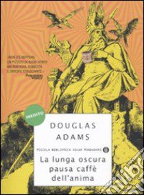 La lunga oscura pausa caffè dell'anima libro di Adams Douglas