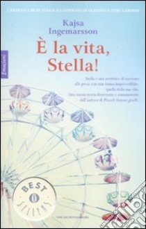 È la vita; Stella! libro di Ingemarsson Kajsa