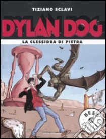 Dylan Dog. La clessidra di pietra libro di Sclavi Tiziano