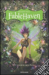 Fablehaven. I cavalieri dell'alba libro di Mull Brandon