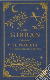 Il profeta e Il giardino del profeta libro di Gibran Kahlil