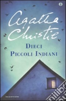 Dieci piccoli indiani libro di Christie Agatha