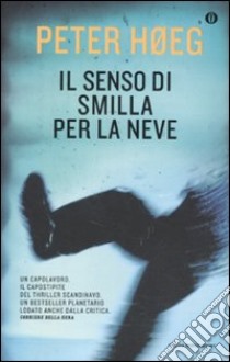 Il senso di Smilla per la neve libro di Høeg Peter