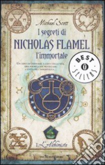 L'alchimista. I segreti di Nicholas Flamel, l'immortale. Vol. 1 libro di Scott Michael