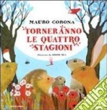 Torneranno le quattro stagioni. Ediz. illustrata. Con CD Audio libro di Corona Mauro