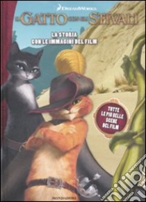 Il gatto con gli stivali. La storia con le immagini del film libro di Fratton Elisa