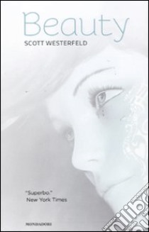 Beauty. La trilogia: Brutti-Perfetti-Speciali libro di Westerfeld Scott