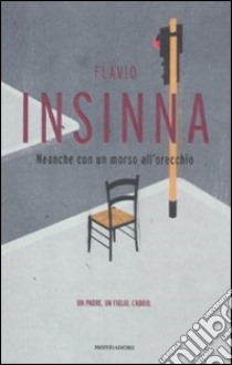 Neanche con un morso all'orecchio libro di Insinna Flavio