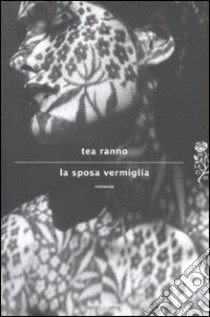 La sposa vermiglia libro di Ranno Tea