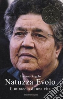 Natuzza Evolo. Il miracolo di una vita libro di Regolo Luciano