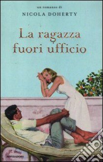 La ragazza fuori ufficio libro di Doherty Nicola