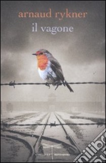 Il vagone libro di Rykner Arnaud