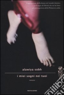 I miei sogni nei tuoi libro di Sobh Alawiya