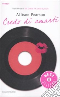 Credo di amarti libro di Pearson Allison