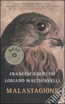 Malastagione libro di Guccini Francesco; Macchiavelli Loriano