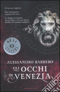 Gli occhi di Venezia libro di Barbero Alessandro