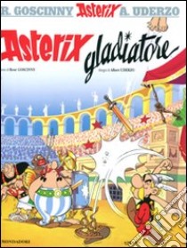 Asterix gladiatore libro di Goscinny René - Uderzo Albert